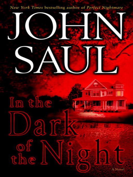 Title details for In the Dark of the Night by John Saul - Wait list